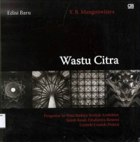 Wastu Citra: Pengantar ke Ilmu Budaya Bentuk Arsitektur