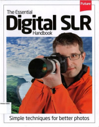 Essential Digital SLR Handbook, The