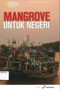 Mangrove untuk Negeri: Sisipan National Geographic Indonesia November 2015