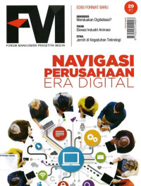 Forum Manajemen Prasetiya Mulya 29#1: Juli-Agustus 2015: Navigasi Perusahaan Era Digital