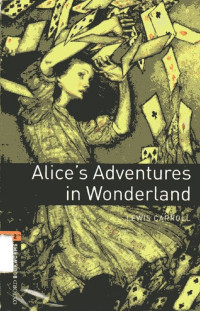 Alice's Adventures in Wonderland: Oxford Bookworms Library