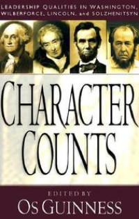 Character Counts: Leadership Qualities in Washington, Wilberforce, Lincoln, and Solzhenitsyn